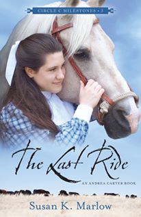 "The Last Ride" by Susan K. Marlow, Historical Fiction for kids 12 and up! Historical Fiction | reading | Read Aloud | horse | teens | faith | God | Forgiveness | 